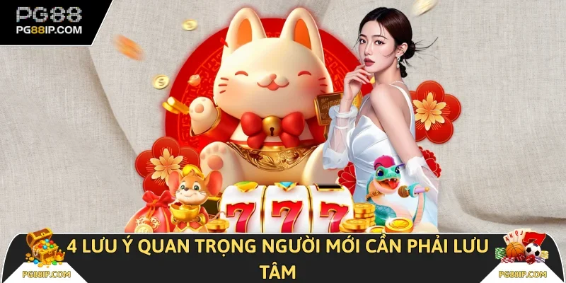 4 lưu ý quan trọng người mới cần phải lưu tâm
