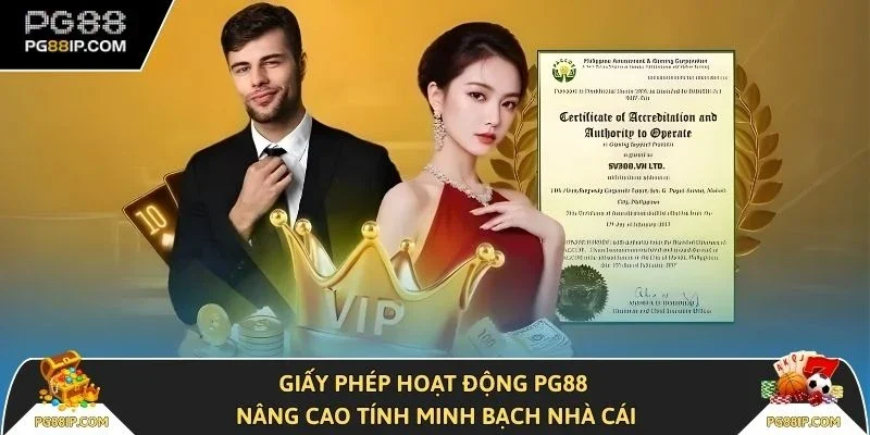 Giấy phép hoạt động PG88 nâng cao tính minh bạch nhà cái