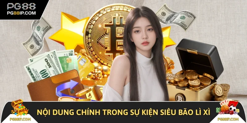 Nội dung chính trong sự kiện siêu bão lì xì