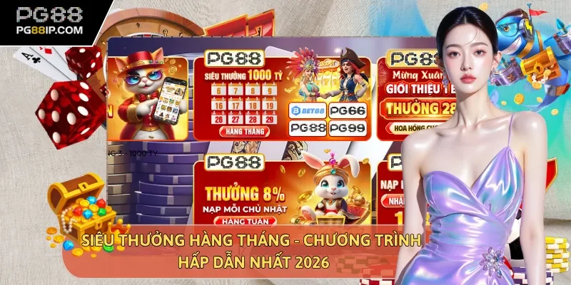 siêu thưởng hàng tháng