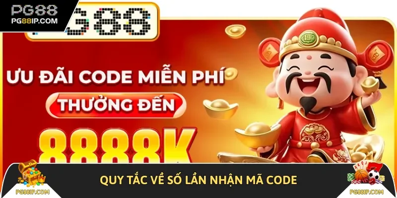 Quy tắc về số lần nhận mã code