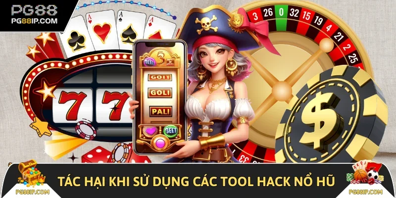 Tác hại khi sử dụng các tool hack nổ hũ 