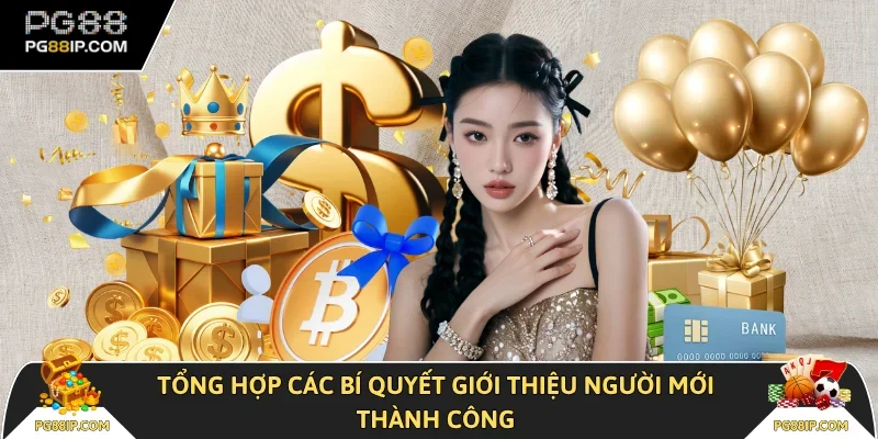 Tổng hợp các bí quyết giới thiệu người mới thành công 